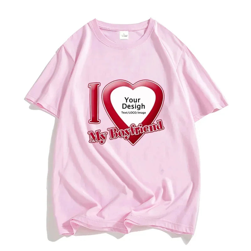 DIY I Love My Boyfriend Girlfriend T-shirt For Mens Women Custom Photo Short Sleeve Tee Shirt Tops Customize Tshirt